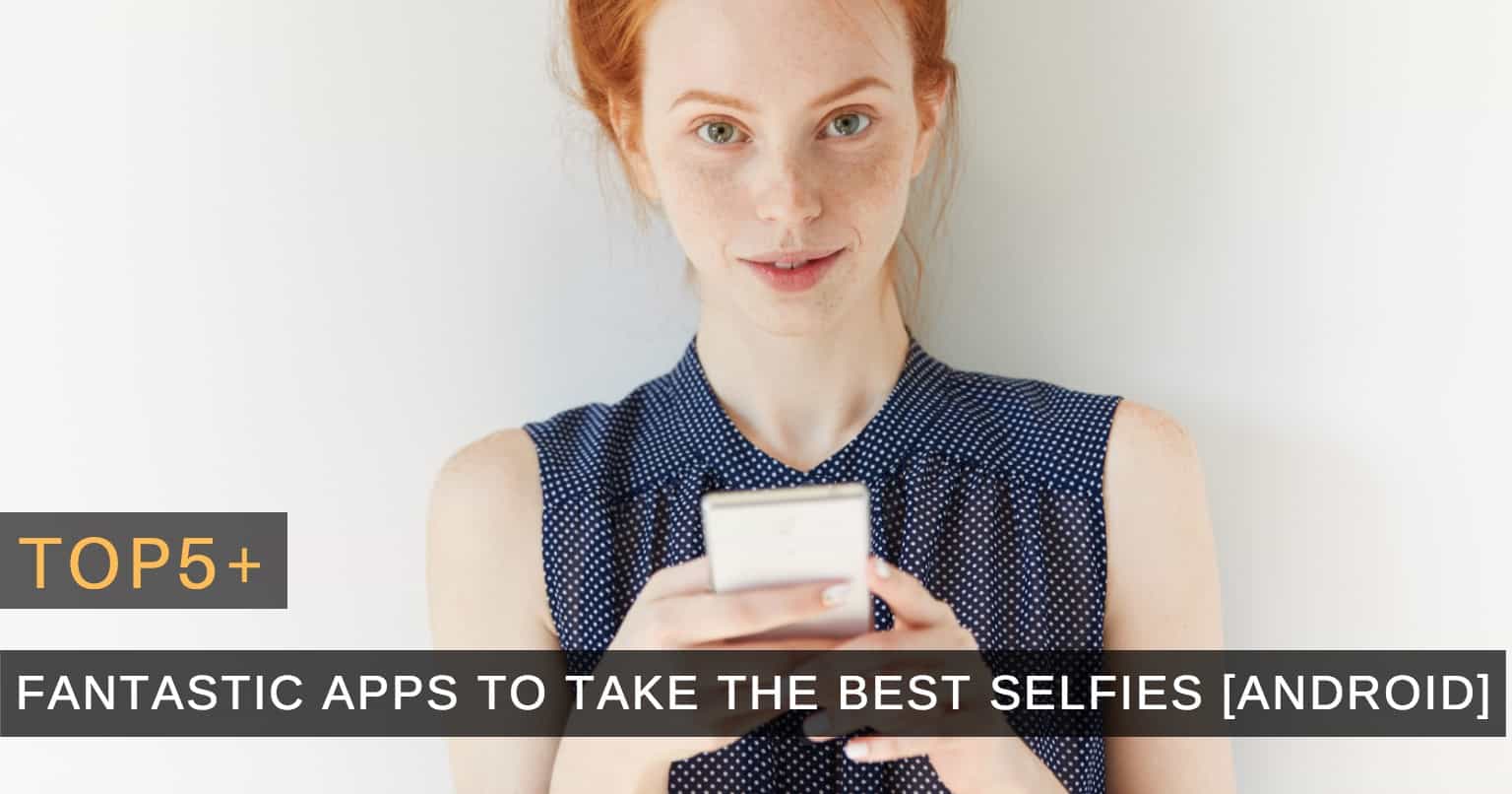 Best Selfies For Android