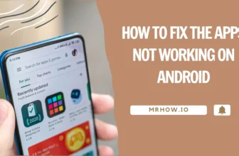 How to Fix The Apps Not Working on Android