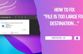 How To Fix “File Is Too Large For Destination…”