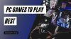 PC games to play