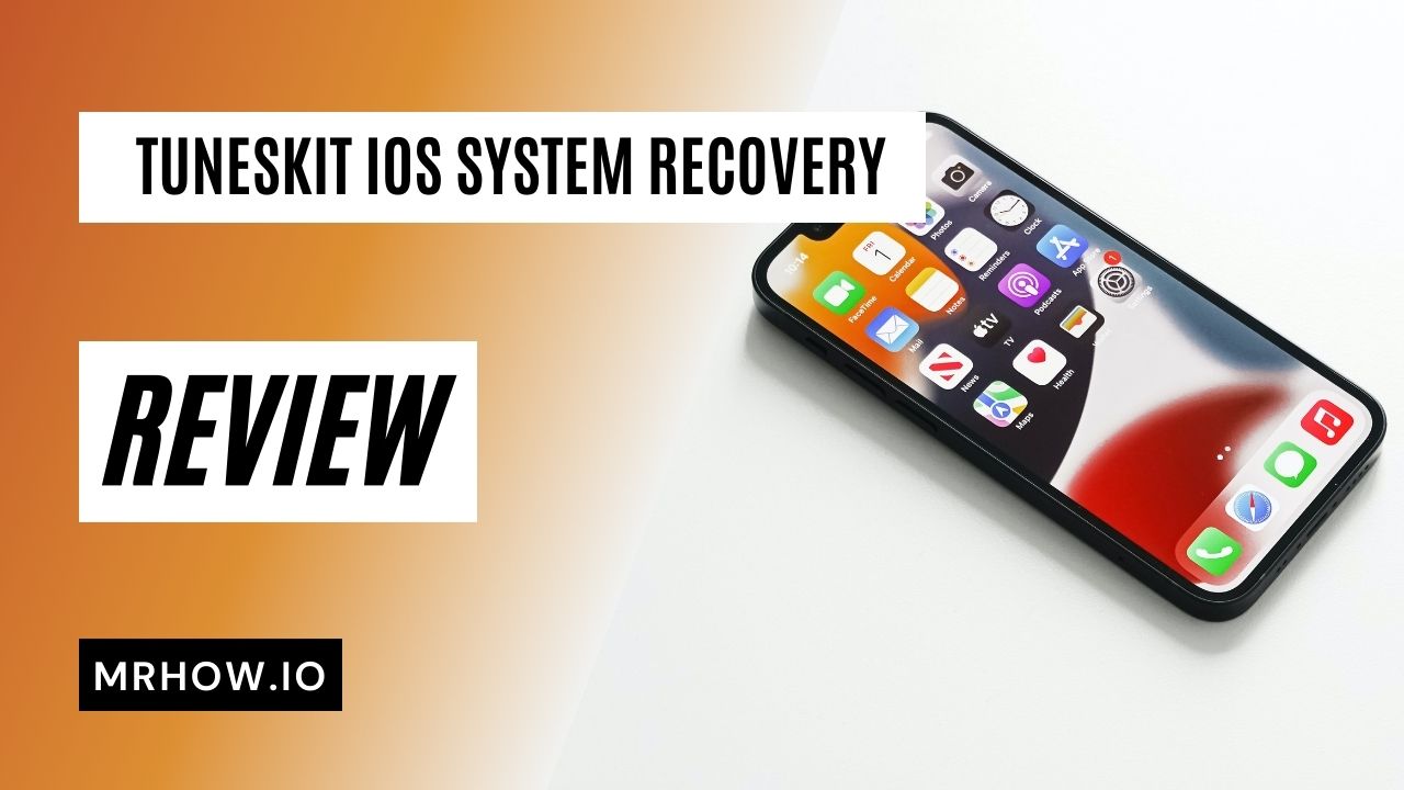 Easy to Use iOS Repair Tool - TunesKit iOS System Recovery Review