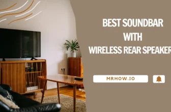 Top 9 Best Soundbar With Wireless Rear Speakers