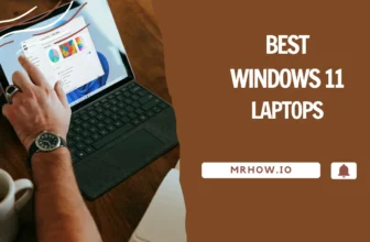 The Best Windows 11 Laptops – Our Top 8 Picks