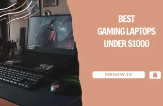 Top 7 Best Gaming Laptops Under $1000
