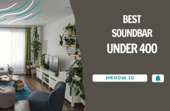 Best Soundbars Under $400: Our Top 7 Picks