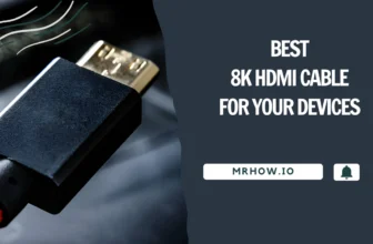 Top 6 Best 8K HDMI Cables For All Your Devices