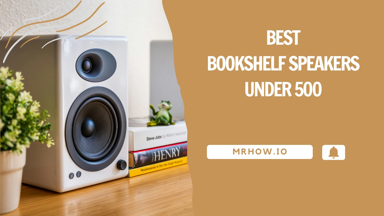 Best Bookshelf Speakers Under 500 - Top 7 Picks (Oct 2024)