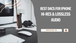 Best DACs for iPhone