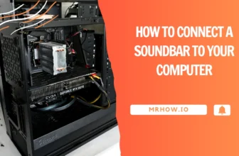 How to Connect a Soundbar to Your Computer