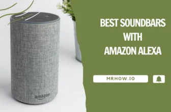 Top 9 Best Soundbars With Amazon Alexa