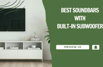 Top 12 Best Soundbars With Built-in Subwoofer