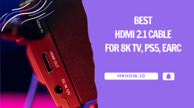 Top 7 Best HDMI 2.1 Cable For 8K TV, PS5, eARC