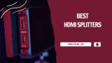 Top 8 Best HDMI Splitters – Buying Guide