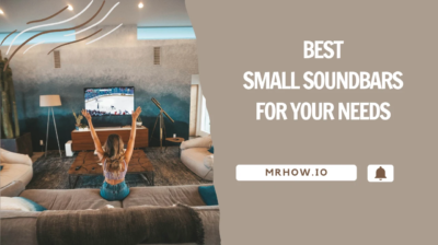 Top 8 Best Small Soundbars For Your Needs