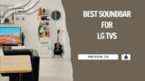 Top 7 Best Soundbars For LG TV (LG C1 OLED)