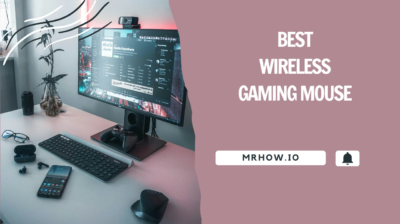 Best Wireless Gaming Mouse – Our Top 9 Picks