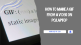 How to Make a GIF From a Video on PC/Laptop
