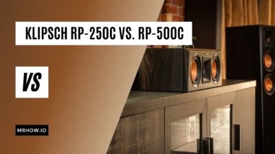 Klipsch RP-250C vs. RP-500C: Which Is The Better Speaker? 