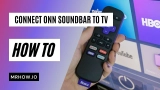 Onn Soundbar Setup – How To Connect Onn Soundbar To TV?