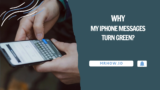 Why My iPhone Messages Turn Green? How to Fix It