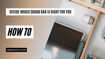 How to Decide Which Sound Bar is Right for You