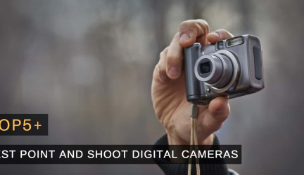 The 5+ Best Point and Shoot Camera of 2018 – Buyer’s Guide