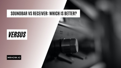 Soundbar Vs Receiver: Which Is Better For You?